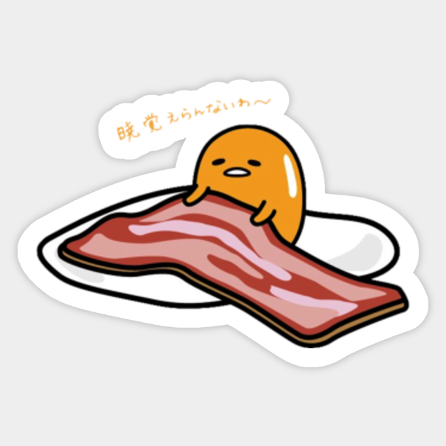 Gudetama with Bacon - Gudetama - Sticker | TeePublic